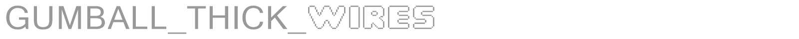 Gumball Thick Wires font preview